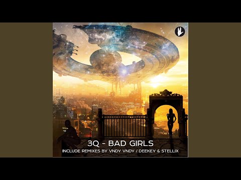 Bad Girls (Deekey & Stellix Remix)