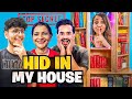 I Hid From My FAMILY In HOME And Nobody Had An IDEA
