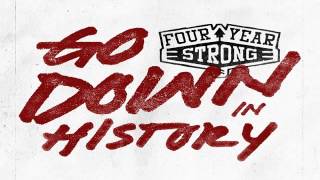Four Year Strong - Go Down In History EP(2014) FULL ALBUM