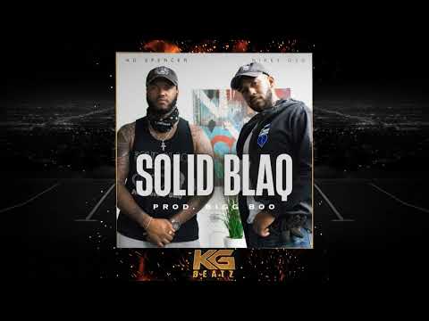 KD Spencer & Nikey O2G - Solid Blaq [Prod. By Bigg Boo]