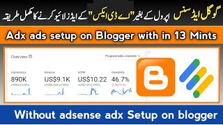 Google Adx Ads Live On Non Pragmatic Website Blogger || High Ecpm Adx Ads Setup on Blogger