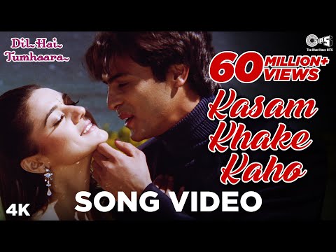 Kasam Khake Kaho  Song Video - Dil Hai Tumhaara | Preity, Arjun & Mahima | Alka Y & Kumar Sanu