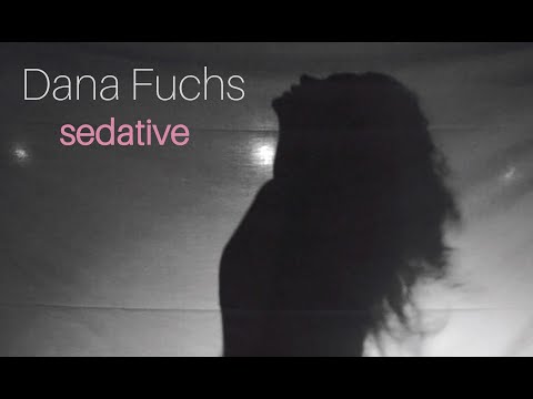 Dana Fuchs - Sedative