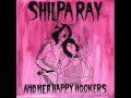 Shilpa Ray & Her Happy Hookers- "Heaven in ...