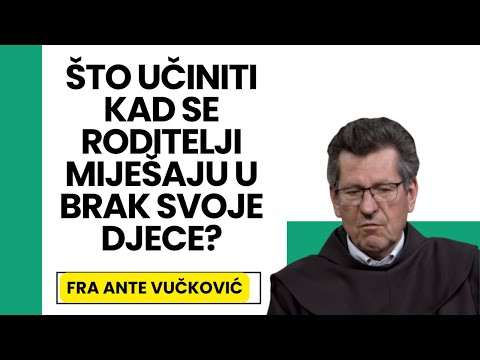 Što učiniti kad se roditelji miješaju u brak svoje djece?