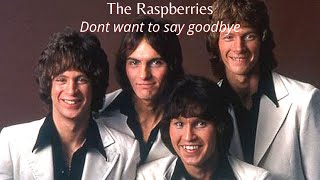 The Raspberries - Dont want to say goodbye - 1972 - (Legendas em Inglês e Português)