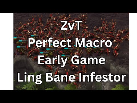 ZvT Perfect Macro Early Game ZvT Ling Bane Infestor Style