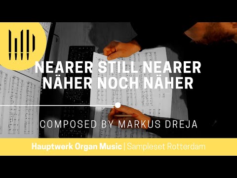 Variationen über: NEARER STILL NEARER - NÄHER NOCH NÄHER | composed by Markus Dreja | Orgelmusik