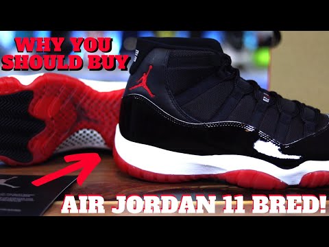 Why YOU SHOULD Buy The Air Jordan 11 BRED!