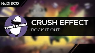 NuDISCO || Crush Effect - Rock It Out