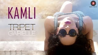 Kamli - Official Music Video | Tripet Garielle | Atif Ali | Waqqas Qadir Sheikh