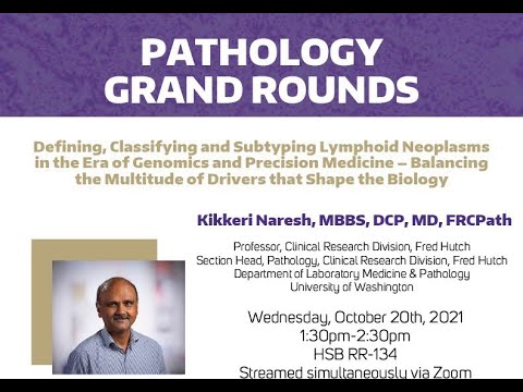 Pathology Grand Rounds | Dr. Kikkeri Naresh