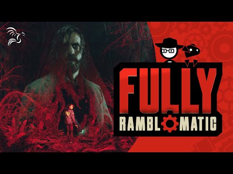 Alan Wake 2 | Fully Ramblomatic