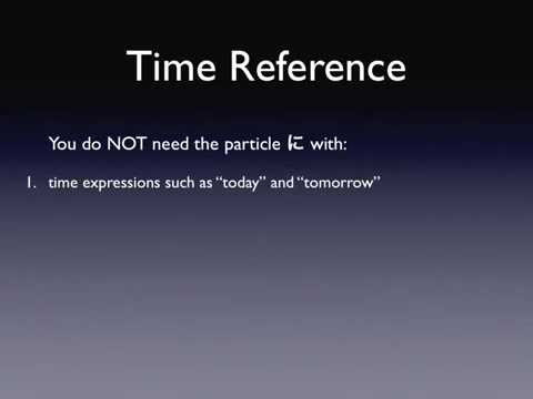 Genki I: Lesson 3 Grammar 3 Particles Part II