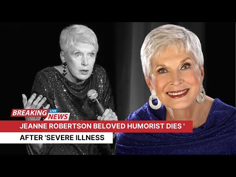 Jeanne Robertson Beloved Humorist Dies After 'Severe Illness'