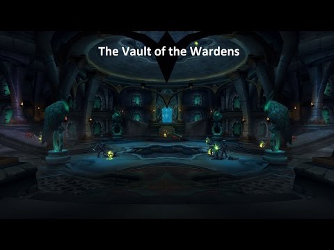 How to do Vault of the Wardens Dungeon | World of Warcraft: Legion