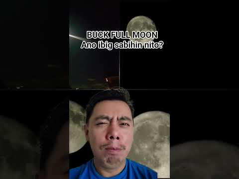ANO IBIG SABIHIN NITO? Buck Full Moon at Almost Midnight sa La Trinidad Benguet & Baguio City