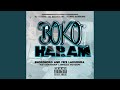 Boko Haram Feat DJ Dadaman JayPee DaKing Snokie Kiid Charmaine Jingles Motsepe Fefe