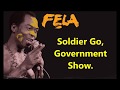 Soldier Go, Government Show - Fela Kuti