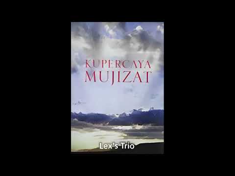 Lex's Trio - Kupercaya Mujizat (Full Album 1993)