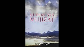Download lagu Lex's Trio - Kupercaya Mujizat (Full Album 1993) mp3