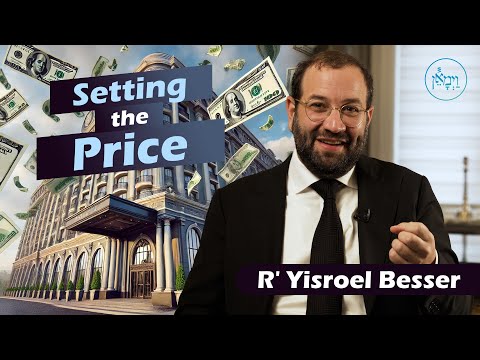 Setting the Price | Rabbi Yisroel Besser