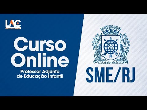 Curso Online  -  SME-RJ 2019  -  Professor Adjunto de Educação Infantil