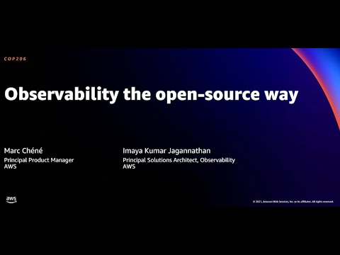 AWS re:Invent 2021 - Observability the open-source way