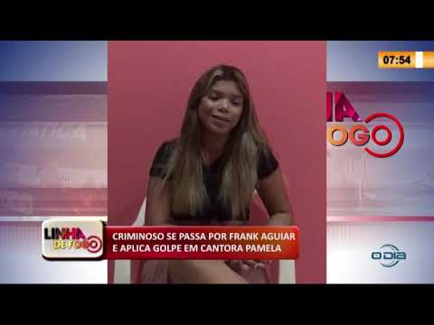 LINHA DE FOGO 21 01 2020 CRIMINOSO SE PASSA POR FRANK AGUIAR E APLICA GOLPE EM CANTORA PAMELA