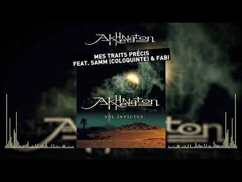 Akhenathon - Mes traits précis feat. Samm (Coloquinte) & Fabi (Audio officiel)