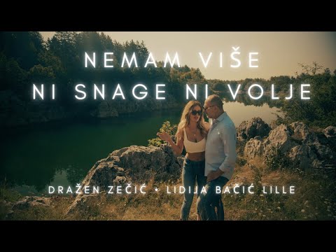 Dražen Zečić & Lidija Bačić Lille - Nemam više ni snage ni volje (Official video)