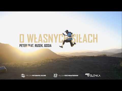 Peter x Rusek x Gosia - O Własnych Siłach (Muz. Wełenka) 2018