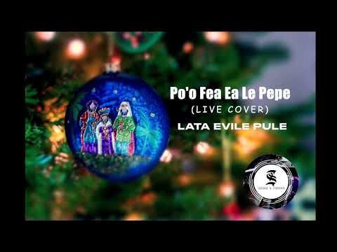 PO'O FEA EA LE PEPE (LIVE XMAS COVER) - LATA EVILE PULE [S.I ZOUNDS OFFICIAL AUDIO 2023]