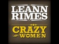 Leann Rimes - Crazy Women 