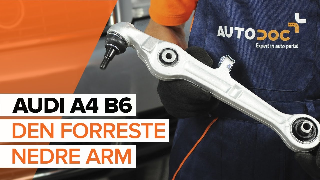 Udskift forreste nedre arm - Audi A4 B6 | Brugeranvisning