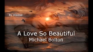 A Love So Beautiful ♥ - Michael Bolton - Traduzione in Italiano