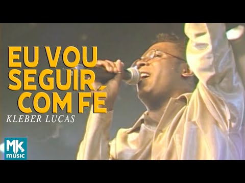 Kleber Lucas | Vou Seguir Com Fé - DVD Aos Pés Da Cruz (Ao Vivo)