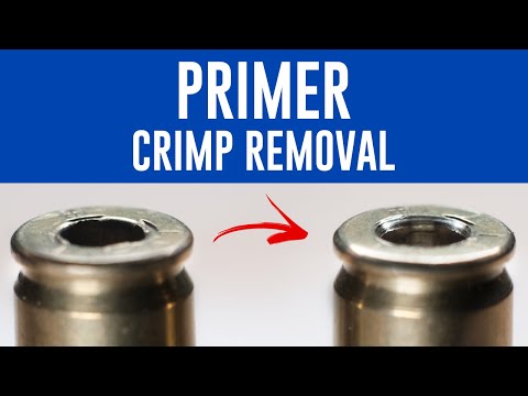 Primer Pocket Crimp Removal | Reaming and Swaging