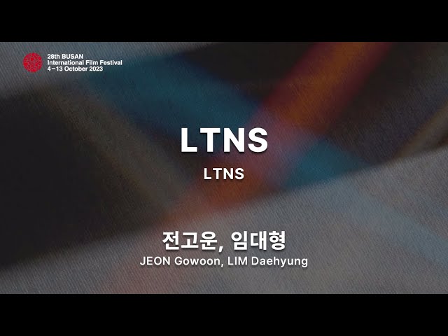 BIFF2023 감독 인사말 | 전고운, 임대형 JEON Gowoon, LIM Daehyung | LTNS