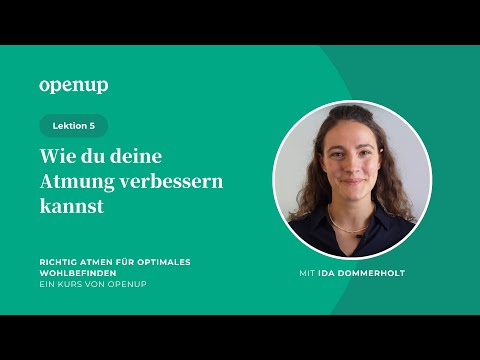 Richtig atmen für optimales Wohlbefinden (5) | Wie du deine Atmung verbessern kannst