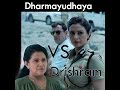 Dharmayuddhaya VS Drishram