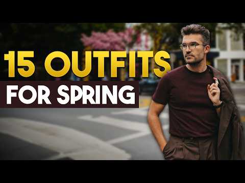 15 Spring Outfits ANY Man Can Pull Off
