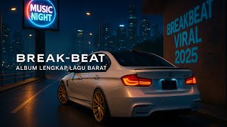 Download lagu DJ TIKTOK TERBARU 2025! DJ BREAKBEAT LAGU BARAT TERBARU 2025 mp3