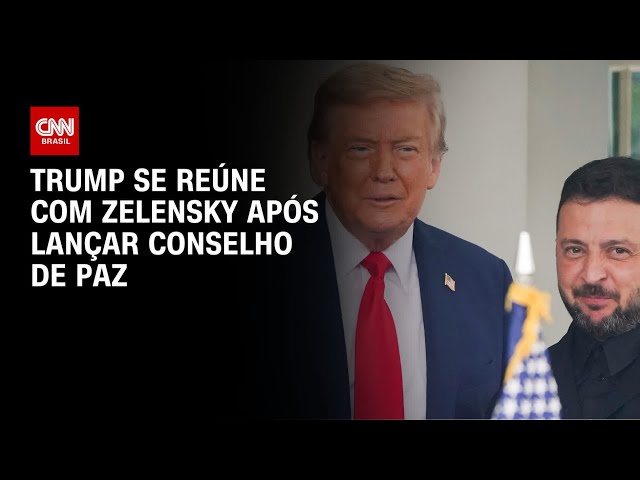 Trump se reúne com Zelensky após lançar Conselho de Paz e diz que encontro foi "bom" | BASTIDORES CN