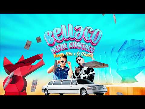 Pablito Mix, El Malilla - Bellaco desde Chamaco