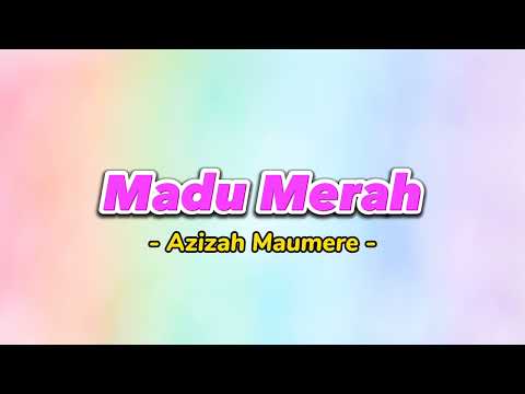 Madu Merah - Azizah Maumere [ Video Lirik Populer ]