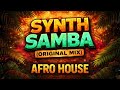 SYNTH SAMBA ORIGINAL MIX AFRO HOUSE VIBES 2026 RAUL MUSIC