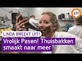 Linda breekt UIT! #6: Vrolijk Pasen!  Thuisbakken... smaakt naar meer | Omroep Gelderland