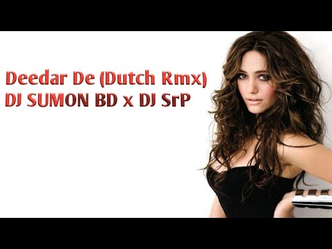 Deedar De (Dutch Rmx) DJ SUMON BD x DJ SrP