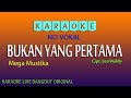 BUKAN YANG PERTAMA MEGA MUSTIKA Cipt Leo Waldy KARAOKE TANPA VOKAL